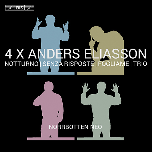 ELIASSON, A.: Notturno / Senza riposte / Fogliame / Trio (4X) (Norrbotten NEO)
