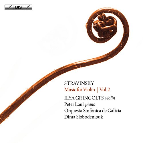 STRAVINSKY, I.: Violin Music, Vol. 2 (Gringolts, Laul, Galicia Symphony, Slobodeniouk)