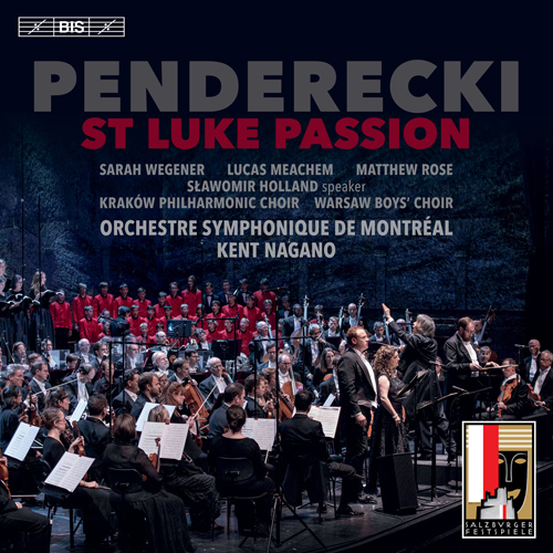 PENDERECKI, K.: St. Luke Passion (Wegener, Meachem, M. Rose, Holland, Cracow Philharmonic Chorus, Warsaw Boys Choir, Montréal Symphony, Kent Nagano)