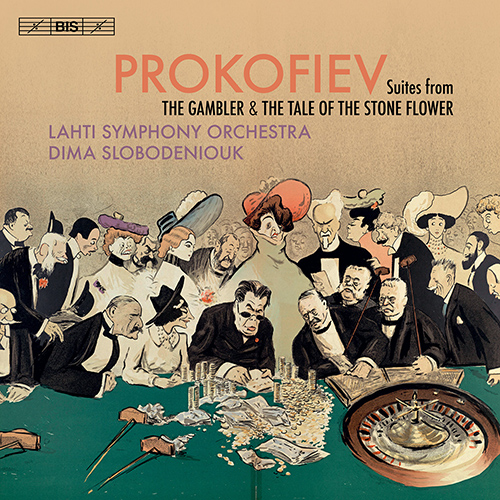 PROKOFIEV, S.: Gambler Suite (The) / The Tale of the Stone Flower Suites (Lahti Symphony, Slobodeniouk)