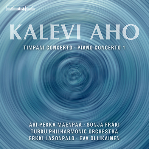 AHO, K.: Timpani Concerto / Piano Concerto No. 1 (Mäenpää, Fräki, Turku Philharmonic, Lasonpalo, Ollikainen)