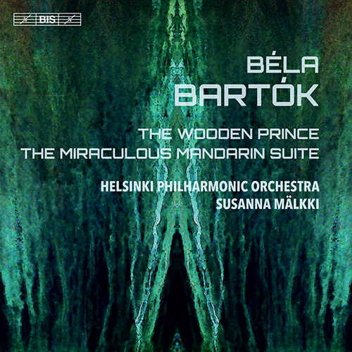 BARTÓK, B.: Wooden Prince (The) / The Miraculous Mandarin Suite (Helsinki Philharmonic, Mälkki)