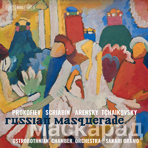 String Orchestra Music - PROKOFIEV, S. / SCRIABIN, A. / ARENSKY, A.S. / TCHAIKOVSKY, P.I. (Russian Masquerade)(Ostrobothnian Chamber Orchestra, Oramo)