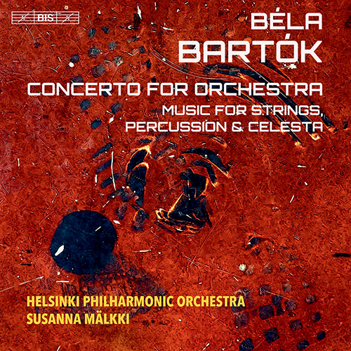 BARTÓK, B.: Concerto for Orchestra / Music for Strings, Percussion and Celesta (Helsinki Philharmonic, S. Mälkki)