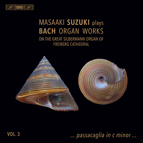 BACH, J.S.: Organ Works, Vol. 3 (Masaaki Suzuki plays Bach Organ Works on the Great Silbermann Organ of Freiberg Cathedral)