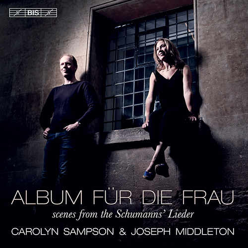 SCHUMANN, C. / SCHUMANN, R.: Lieder (Album für die Frau - Scenes from the Schumanns' Lieder) (C. Sampson, J. Middleton)