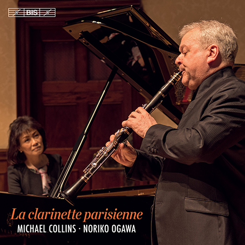 Clarinet and Piano Recital: Collins, Michael / Ogawa, Noriko - DEBUSSY, C. / WIDOR, C.-M. / SAINT-SAËNS, C. (La clarinette parisienne)