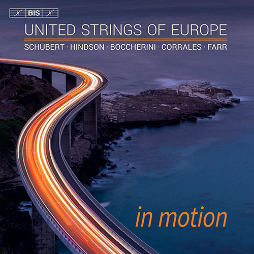 Music for Strings - SCHUBERT, F. / HINDSON, M. / BOCCHERINI, L. / CORRALES, A. / FARR, G. (In Motion) (United Strings of Europe, Azkoul, Fontcouberte)