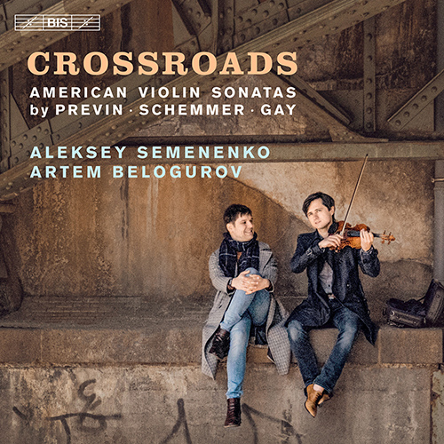 Violin Sonatas (American) - PREVIN, A. / SCHEMMER, T. / GAY, P. (Crossroads) (Semenenko, Belogurov)