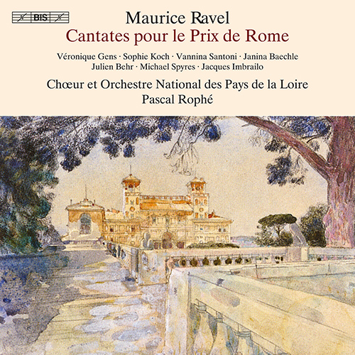 RAVEL, M.: Cantates pour le Prix de Rome (Gens, S. Koch, Santoni, Baechle, Behr, Spyres, Chœur et Orchestre National des Pays de la Loire, P. Rophé)