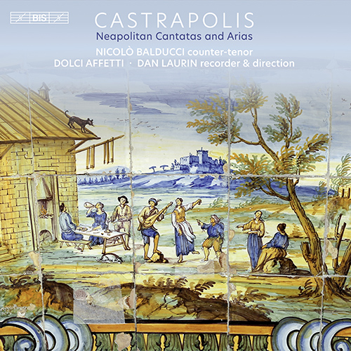 Cantatas and Arias (Neapolitan) - PORSILE, G. / SCARLATTI, A. / SARRO, D.N. (Castrapolis) (N. Balducci, A. Paradiso, Dolci Affetti, D. Laurin)