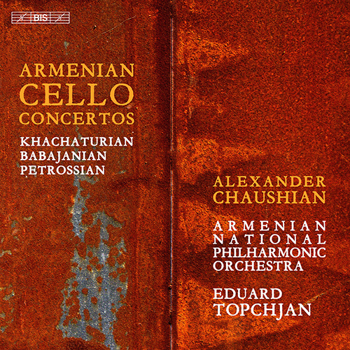 Cello Concertos (Armenian) - KHACHATURIAN, A. / BABADJANIAN, A. / PETROSSIAN, M. (Chaushian, Armenian Philharmonic, Topchjan)