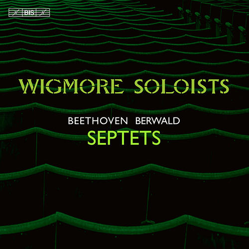 BEETHOVEN, L. van / BERWALD, F.: Septets (Wigmore Soloists)