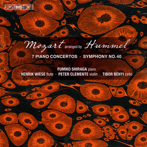 MOZART, W.A.: 7 Piano Concertos / Symphony No. 40 (arr. J.N. Hummel for flute, violin, cello and piano) (Wiese, Clemente, Benyi, Shiraga)
