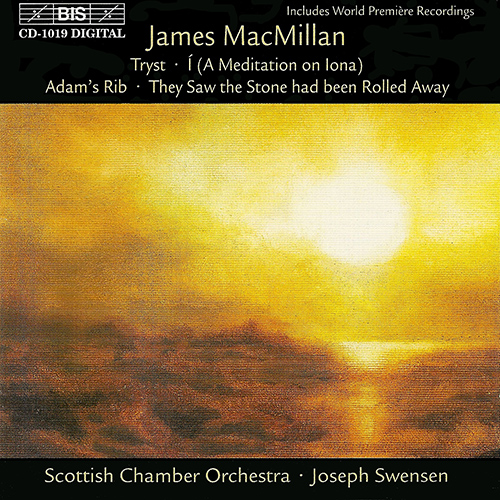 MACMILLAN: Tryst / I (A Meditation on Iona) / Adam