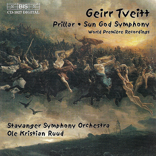 TVEITT: Prillar, Op. 8 / Sun God Symphony, Op. 81