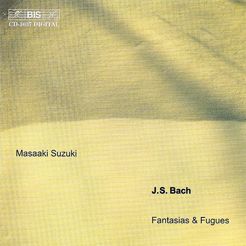 BACH, J.S.: Fantasias and Fugues