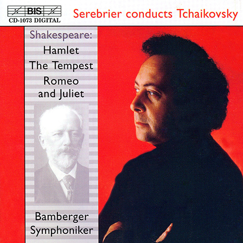 TCHAIKOVSKY: Hamlet, Op. 67 / The Tempest, Op. 18 / Romeo and Juliet