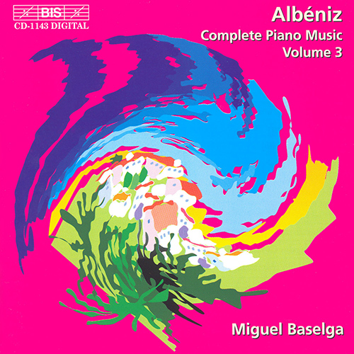 ALBENIZ, I.: Piano Music (Complete), Vol. 3 (Baselga)
