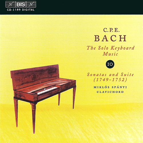BACH, C.P.E.: Keyboard Music, Vol. 10 (Spányi) - Keyboard Sonatas, Wq. 62/9, 12, 13, 65/26, 27