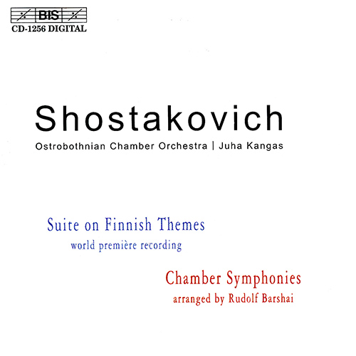 SHOSTAKOVICH: Suite on Finnish Themes / Symphony for Strings / Chamber Symphony