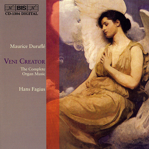 DURUFLE: Veni Creator: The Complete Organ Music
