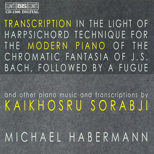 SORABJI, K.S.: Piano Transcriptions of Ravel, J.S. Bach, Chopin (Habermann)