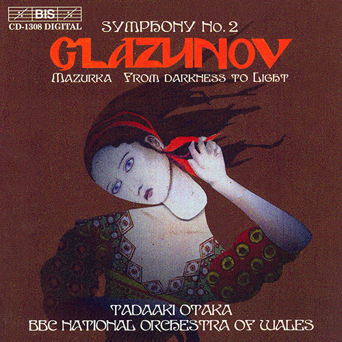GLAZUNOV: Symphony No. 2 / Mazurka / From Darkness to Light