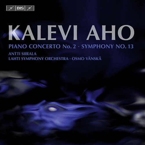 AHO, K.: Piano Concerto No. 2 / Symphony No. 13 (Symphonic Character Studies) (Siirala, Lahti Symphony, Vanska)