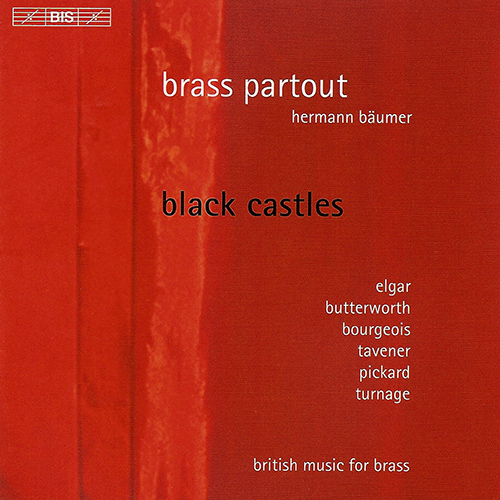 ELGAR: Severn Suite / BOURGEOIS: William and Mary / TAVENER: Trisagion / PICKARD: Black Castles