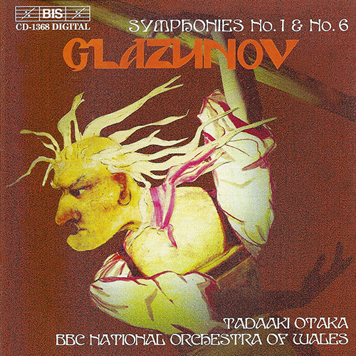 GLAZUNOV: Symphony No. 1 in E Major, Op. 5 / Symphony No. 6 in C Minor, Op. 58