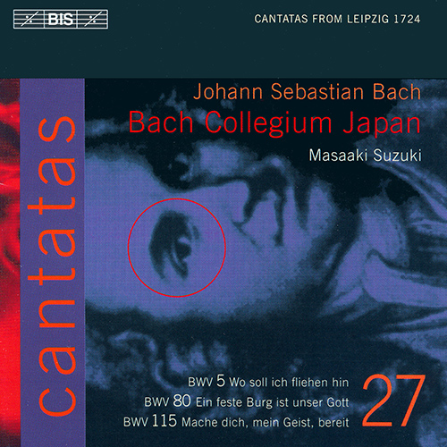 BACH, J.S.: Cantatas, Vol. 27 (Suzuki) - BWV 5, 80, 115