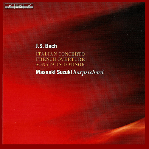 BACH, J.S.: Clavierubung, Part II - Italian Concerto / Overture (Partita) in the French Style (Suzuki)