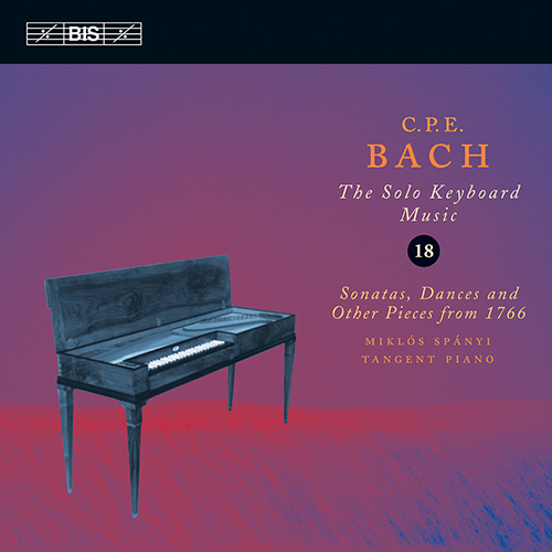 BACH, C.P.E.: Keyboard Music, Vol. 18 (Spányi) - Keyboard Sonatas, Wq. 65/43-44, 46, 116/5, 7-8, 117/13 and 118/6