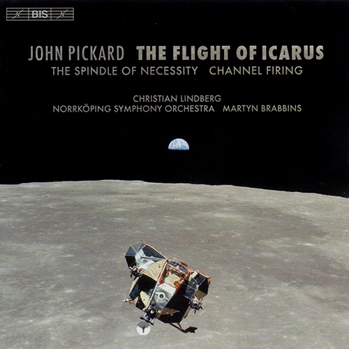 PICKARD: Flight of Icarus (The) / The Spindle of Necessity / Channel Firing