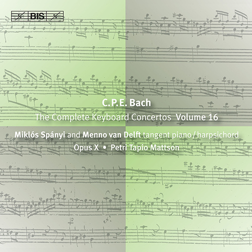 BACH, C.P.E.: Keyboard Concertos (Complete), Vol. 16 (Spányi, Opus X) - Keyboard Concertos, Wq. 21 and 27