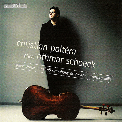 SCHOECK: Cello Concerto / Cello Sonata / 6 Songs Transcription