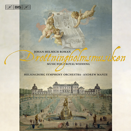 ROMAN, J.H.: Royal Wedding Music (Helsingborg Symphony, Manze)