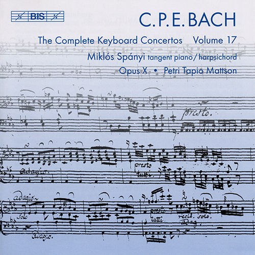 BACH, C.P.E.: Keyboard Concertos (Complete), Vol. 17 (Spányi, Opus X) - Keyboard Concertos, Wq. 31, 41, 42