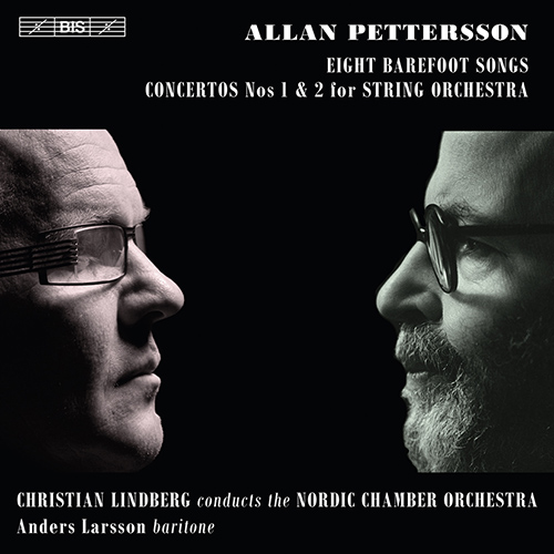 PETTERSSON, A.: 8 Barefoot Songs / Concertos for Strings Nos. 1-2 (Larsson, Nordic Chamber Orchestra, C. Lindberg)