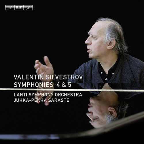SILVESTROV, V.: Symphonies Nos. 4 and 5 (Lahti Symphony, J.-P. Saraste)
