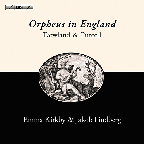 PURCELL, H. / DOWLAND, J.: Vocal Music (Orpheus in England) (Kirkby, Lindberg)