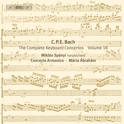 BACH, C.P.E.: Keyboard Concertos (Complete), Vol. 18 (Spányi, Concerto Armonico Budapest) - Keyboard Concertos, Wq. 43/1-4