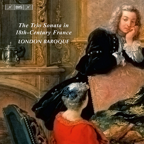 Chamber Music - COUPERIN, F. / DOLLE, C. / LECLAIR, J.-M. / BOISMORTIER, J.B. de (The Trio Sonata in 18th-Century France) (London Baroque)