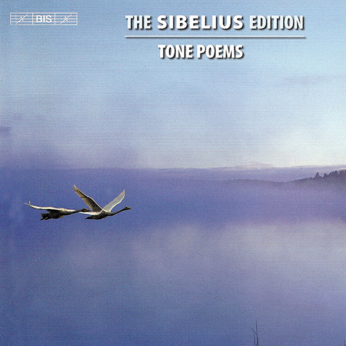 SIBELIUS, J.: Sibelius Edition, Vol.  1 - Tone Poems