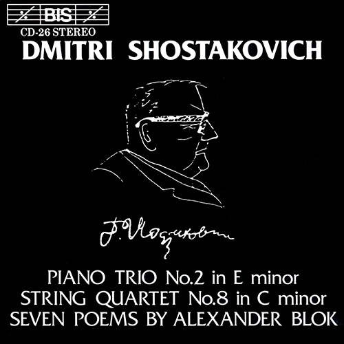 SHOSTAKOVICH: Piano Trio No. 2 / String Quartet No. 8 / 7 Poems, Op. 127