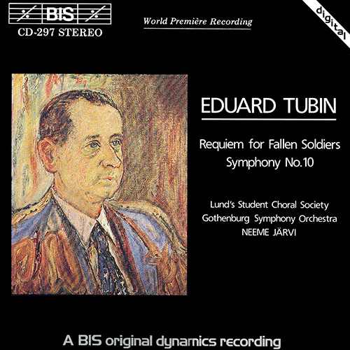 TUBIN: Reekviem langenud soduritele (Requiem for Fallen Soldiers) / Symphony No. 10