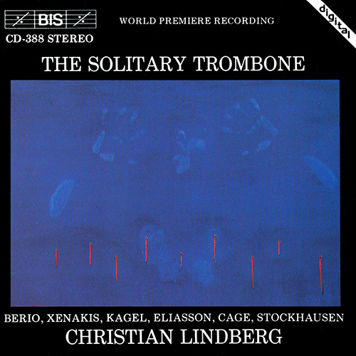 BERIO / XENAKIS / KAGEL / CAGE: Works for Solo Trombone