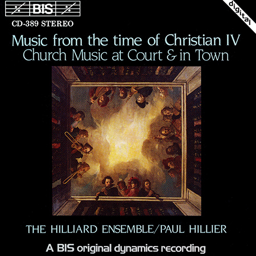 MUSIC FROM THE TIME OF CHRISTIAN IV: Church Music at Court and in town