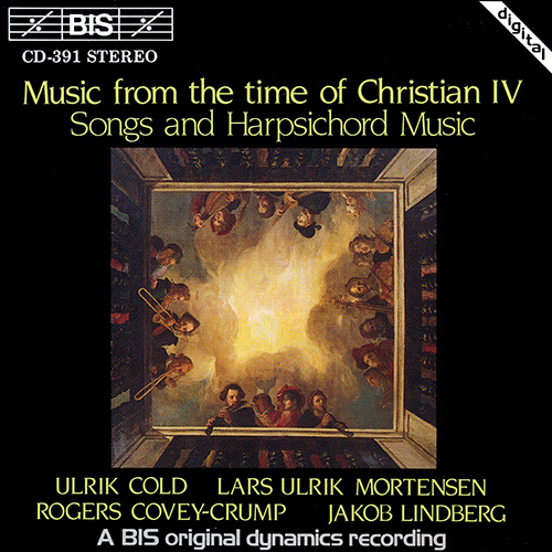 MUSIC FROM THE TIME OF CHRISTIAN IV: Songs and Harpsichord Music
